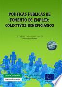 Libro Políticas públicas de fomento de empleo: colectivos beneficiarios .