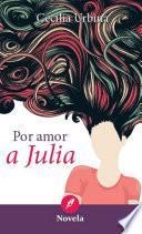 Libro Por amor a Julia