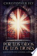 Libro Por los Oídos de los Dioses