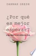 Libro Por qué es mejor esperar