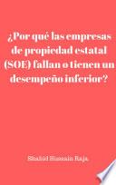 Libro ¿Por qué las empresas de propiedad estatal (SOE) fallan o tienen un desempeño inferior?