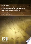Libro Programación Didáctica. 4º ESO, Matemáticas Opción B