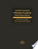 Libro Prontuario Tributario correlacionado artículo por artículo con casos prácticos. Profesional 2018