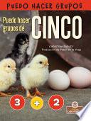 Libro Puedo Hacer Grupos de Cinco (I Can Make Five)
