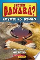 Libro ¿Quién ganará? Coyote vs. Dingo (Who Would Win? Coyote vs. Dingo)