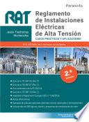 Libro RAT. Reglamento de Instalaciones Eléctricas de Alta Tensión. Casos prácticos y aplicaciones 2.ª edición 2021