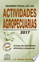 Libro REGIMEN FISCAL DE LAS ACTIVIDADES AGROPECUARIAS 2017