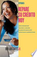 Libro Repare su crédito ahora (How to Fix Your Credit)