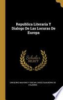 Libro Republica Literaria Y Dialogo De Las Locuras De Europa