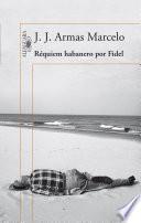 Libro Réquiem habanero por Fidel