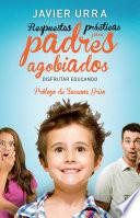 Libro Respuestas prácticas para padres agobiados