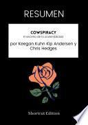 Libro RESUMEN - Cowspiracy: El secreto de la sostenibilidad por Keegan Kuhn Kip Andersen y Chris Hedges