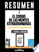Libro Resumen De El Codigo De Las Mentes Extraordinarias (The Code Of The Extraordinary Mind) - De Vishen Lakhiani