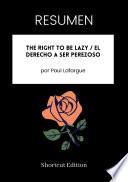 Libro RESUMEN - The Right To Be Lazy / El derecho a ser perezoso por Paul Lafargue