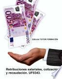 Libro Retribuciones salariales, cotización y recaudación. UF0343