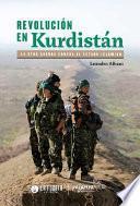 Libro Revolución en Kurdistán. La otra guerra contra el Estado Islámico