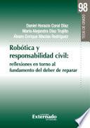 Libro Robótica y responsabilidad civil: reflexiones en torno al fundamento del deber de reparar