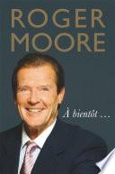 Libro Roger Moore: À bientôt…