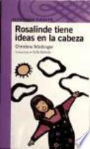 Libro Rosalinde tiene ideas en la cabeza