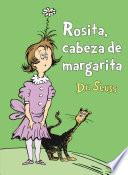 Libro Rosita Cabeza de Margarita (Daisy-Head Mayzie Spanish Edition)