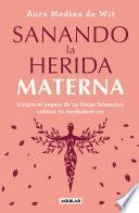 Libro Sanando la herida materna