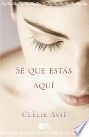 Libro Se que estas aqui/ I Know You're Here