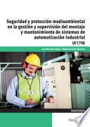 Libro Seguridad y protección medioambiental en la gestión y supervisión del montaje y mantenimiento de sistemas de automatización industrial