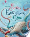 Libro Seres fantásticos del agua