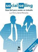 Libro Social Selling: Guía fácil para vender en LinkedIn. (Actualizado a Likendin 2017)