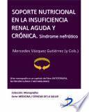 Libro Soporte nutricional en la insuficiencia renal aguda y crónica. Síndrome Nefrótico