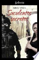 Libro Suculentos secretos (Suculentas pasiones 3)