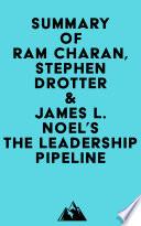 Libro Summary of Ram Charan, Stephen Drotter & James L. Noel's The Leadership Pipeline