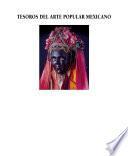 Libro Tesoros del arte popular mexicano: ColecciÑn de Nelson A. Rockefeller
