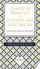Libro Tiempo de Tranvías. O Tempo dos Eléctricos