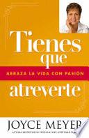 Libro Tienes Que Atreverte/ You Have to Dare Yourself