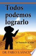 Libro Todos Podemos Lograrlo