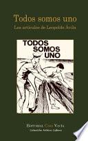 Libro Todos somos uno. Los artículos de Leopoldo Ávila