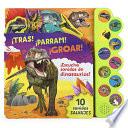 Libro ¡Tras! ¡Parram! ¡Groar! ¡Escucha Sonidos de Dinosaurios!