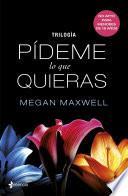 Libro Trilogía Pídeme lo que quieras