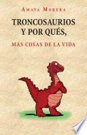 Libro Troncosaurios y Por Qu S, M S Cosas de La Vida