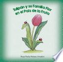 Libro Tulipan y su familia flor en el país de la fruta