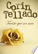 Libro Tuviste que ser mía