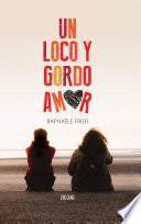 Libro Un loco y gordo amor