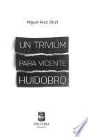 Libro Un trivium para Vicente Huidobro