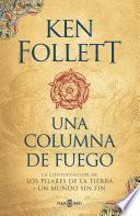 Libro Una columna de fuego (Saga Los pilares de la Tierra 3)
