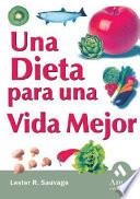 Libro UNA DIETA PARA UNA VIDA MEJOR