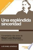 Libro Una espléndida sinceridad: Comentarios a las obras de Robert Louis Stevenson