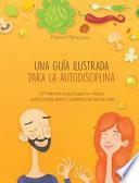 Libro Una guía ilustrada para la autodisciplina