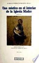 Libro Una mística en el interior de la Iglesia Madre (1862-1937)