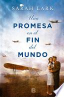 Libro Una promesa en el fin del mundo (Trilogía de la Nube Blanca 4)